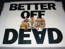 BETTER OFF DEAD MOVIE SOUNDTRACK LP-USED