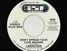 70s Soul 45 - Liberation - Don't Spread Your Love Around - GSF - VG+ promo