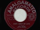 Reggae 45 - Soul Mates - Baby, Don't Be Late/Dem A Laugh - Amalgamated