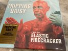 TRIPPING DAISY LP  I AM AN ELASTIC FIRECRACKER 2022  180g MOVLP3008 SEALED