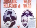 The Music Of Roscoe Holcomb & Wade Ward (1962) - Vinyl LP Reissue (2018) NEW