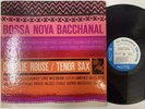 CHARLIE ROUSE - Bossa Nova Bacchanal LP (1st US MONO Pressing on BLUE NOTE)