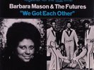 Barbara Mason - We Got Each Other / Make It Last, 7