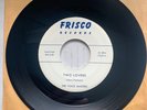 VOICE MASTERS Two Lovers In Love In Vain FRISCO original 45 NM