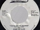 Bobby McClure You Got The Makings 45 on B Mac Records 1981 Modern Soul
