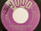 Ray Smith – One Wonderful Love / Makes Me Feel Good – Judd 1019  1960 Rockabilly