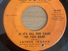 Luther Ingram If It’s All The Same To You Babe Exus Trek HIB Northern Soul