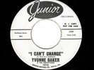 NORTHERN SOUL-YVONNE BAKER-I CAN'T CHANGE/MENDTHE BROKEN PIECES-JUNIOR 1010