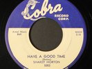 SHAKEY HORTON: have a good time / need my baby COBRA 7