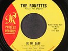 RONETTES: be my baby / tedesco and pitman PHILLES 7