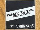 The Subhumans Death To The Sickoids 7