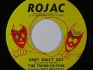 Funk 45 THIRD GUITAR Baby Don't Cry/Don't Take Your Love From Me on Rojac VG++