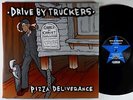 Drive-By Truckers - Pizza Deliverance 2xLP - New West VG++