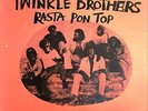 Twinkle Brothers Rasta Pon Top: The First Album (Vinyl) 12