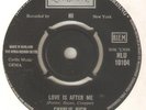 CHARLIE RICH Love Is After Me LONDON  NORTHERN SOUL UK 45