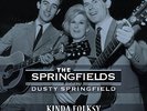 Springfields / Dusty Springfield KINDA FOLKSY + SINGLES A & B SIDES Records & LP