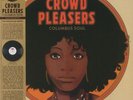 CROWD PLEASERS - Columbus Soul: The 7000 Dollar Acetate - Vinyl (LP)