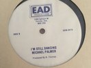 Michael Palmer ‎ / I'm Still Dancing  Earl Sixteen  Rent Man 1983 : EAD Prod NM