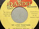 THE MAJESTIC ARROWS-We Love Together/The Magic Of Your Love-Bandit Sweet Soul 45