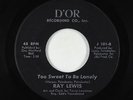 Crossover Soul 45 - Ray Lewis - Too Sweet To Be Lonely - D'Or