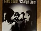 Shed Seven - Change Giver.  Vinyl.   ( Polydor 1994). Excellent Condition.