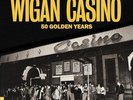 WIGAN CASINO 50 Golden Years - New & Sealed Northern Soul LP Vinyl (Charly) 60s