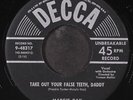 MARGIE DAY: take out your false teeth, daddy / i'm too busy crying to care DECCA