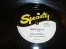 GENE MOORE & METRONOMES- SPECIALTY 78 RPM #472- SHE'S GONE / THAT'S BAD- LISTEN