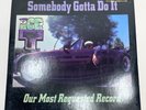 Ice-T - Somebody Gotta Do It / Our Most Requested Record 12