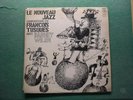 FRANCOIS TUSQUES AVEC BARNEY WILEN:   LE NOUVEAU JAZZ    EM 13 517 S    CON EX