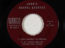 C&W Gospel 45 - John's Gospel Quartet - Life's Railway To Heaven - Wango