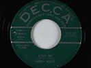 Buddy Holly 45 - Love Me/You Are My One Desire - Decca - promo
