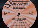 DEBBIE DEB When I Hear Music JAM PACKED 12