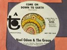 Top Mod Garage Psych Dancer 45 Noel Odom & the Group Come on Down to Earth HEAR