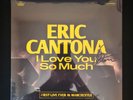 ERIC CANTONA - I LOVE YOU SO MUCH Signed Vinyl 12