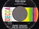 northern soul    MANNY CORCHADO   Pow Wow / Chicken and Booze    DECCA   21024