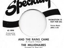 THE MILLIONAIRES And The Rains Came on Specialty northern soul PROMO 45 HEAR