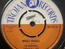 THE WANDERERS WIGGLE WAGGLE -  ORIGINAL UK TROJAN 7