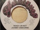 Johnny Osbourne - Ready Or Not (Vinyl 7