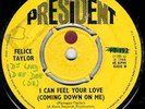 NORTHERN SOUL - FELICE TAYLOR - I CAN FEEL YOUR LOVE - UK PRESIDENT