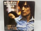 Murray Head - Say It Ain't So LP Vinyl Record EX/VG+ A1/B1