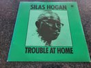RARE BLUES/R&B-SILAS HOGAN-TROUBLE AT HOME-UK BLUE HORIZON LP NM