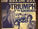 D.O.A. - Triumph of the Ignoroids - 12” 45 RPM E.P. - original 1979 - VERY RARE