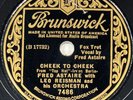Fred Astaire with Leo Reisman : Cheek to cheek DISQUE 78 rpm BRUNSWICK 7486