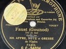 Affre, Noté & Gresse : Faust DISQUE ONE-SIDE 78 tours rpm GRAMOPHONE G&T 34034