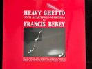 LP HEAVY GHETTO ANTI APARTHEID MAKOSSA BY FRANCIS BEBEY. FRENCH PRESS OZILEKA.