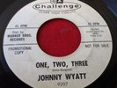 JOHNNY WYATT One Two Three 45 rpm Challenge 45-984 WL PROMO SOUL VG-