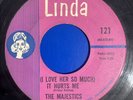 THE MAJESTICS I Love Her So Much It Hurts Me/Girl Of My Dreams RARE 45 Linda 121