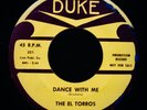 THE EL TORROS: Dance With Me + What's The Matter Funk & Soul Promo 45 DUKE #321
