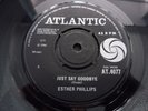 Esther Phillips – Just Say Goodbye 1966 UK 45 ATLANTIC NORTHERN SOUL